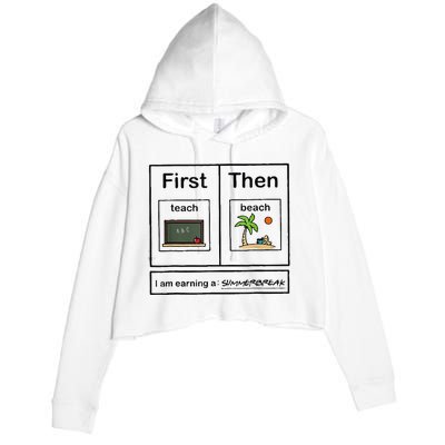 First Teach Then Beach IM Earning A Summerbreak Crop Fleece Hoodie