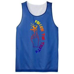 Follow The Truth Sign Forbidden To Lie Inspiring Quote Great Gift Mesh Reversible Basketball Jersey Tank