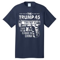 Funny The Trump 45 Cause The 46 Is Made In China Tall T-Shirt