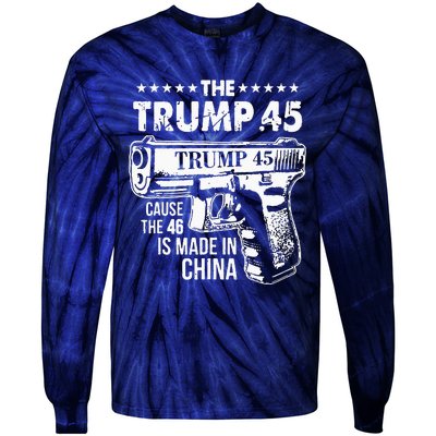 Funny The Trump 45 Cause The 46 Is Made In China Tie-Dye Long Sleeve Shirt