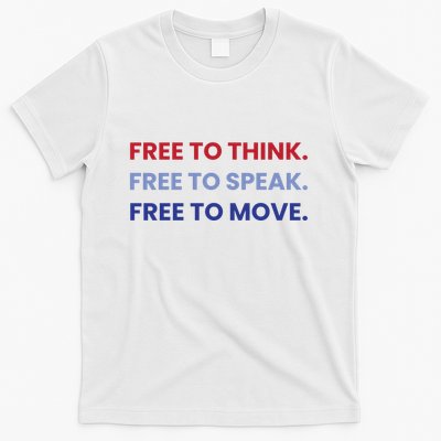 Free To Think Free To Speak Free To Move T-Shirt