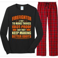 Firefighter Try to Make Things IdiotProof Fireman Coworker Long Sleeve Pajama Set