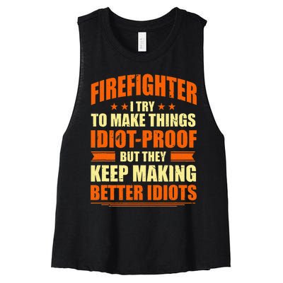 Firefighter Try to Make Things IdiotProof Fireman Coworker Women's Racerback Cropped Tank