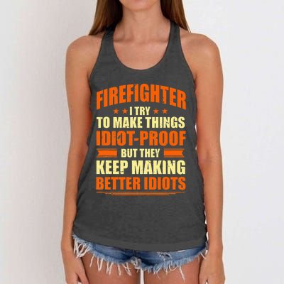 Firefighter Try to Make Things IdiotProof Fireman Coworker Women's Knotted Racerback Tank