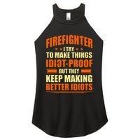 Firefighter Try to Make Things IdiotProof Fireman Coworker Women's Perfect Tri Rocker Tank