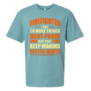 Firefighter Try to Make Things IdiotProof Fireman Coworker Sueded Cloud Jersey T-Shirt