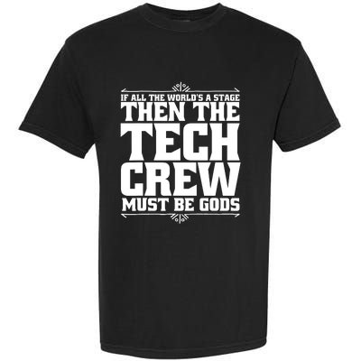 Funny Theater Tech Crew Stage Crew Garment-Dyed Heavyweight T-Shirt