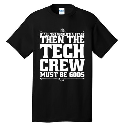 Funny Theater Tech Crew Stage Crew Tall T-Shirt