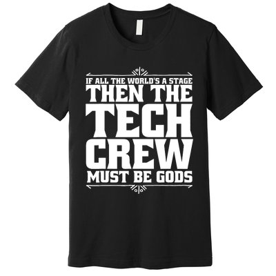 Funny Theater Tech Crew Stage Crew Premium T-Shirt