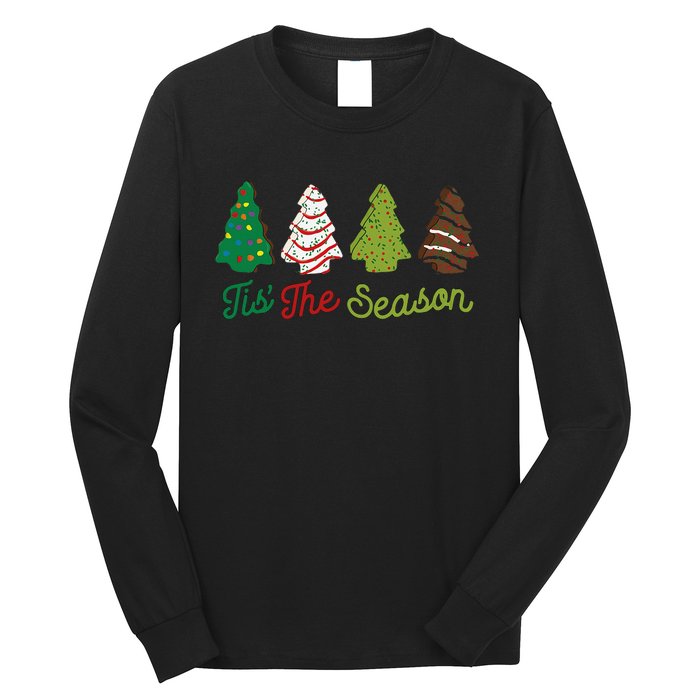 Funny Tis The Season Christmas Tree Cakes Debbie Xmas Gifts Long Sleeve Shirt