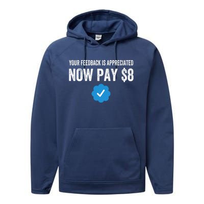 Funny Tee Tweet Your Feedback Is Appreciated Now Pay $8 Performance Fleece Hoodie