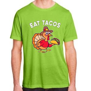 Funny Thanksgiving Turkey Eat Tacos Mexican Thanksgiving Fun Adult ChromaSoft Performance T-Shirt