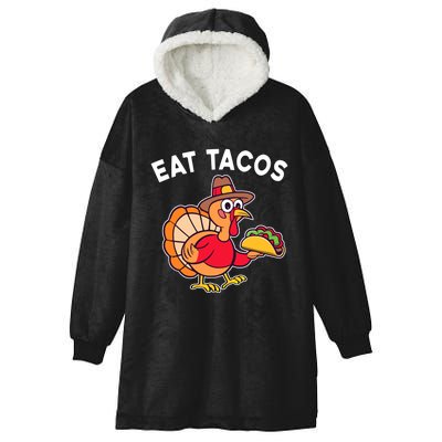 Funny Thanksgiving Turkey Eat Tacos Mexican Thanksgiving Fun Hooded Wearable Blanket