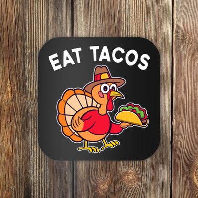 Funny Thanksgiving Turkey Eat Tacos Mexican Thanksgiving Fun Coaster