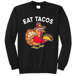 Funny Thanksgiving Turkey Eat Tacos Mexican Thanksgiving Fun Tall Sweatshirt