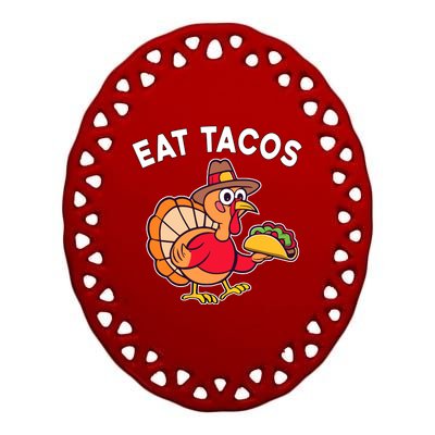 Funny Thanksgiving Turkey Eat Tacos Mexican Thanksgiving Fun Ceramic Oval Ornament