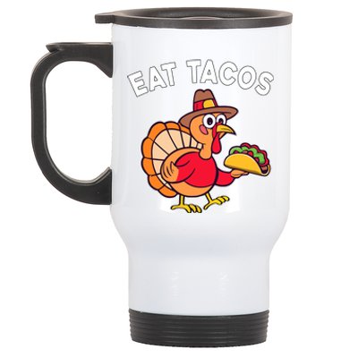 Funny Thanksgiving Turkey Eat Tacos Mexican Thanksgiving Fun Stainless Steel Travel Mug