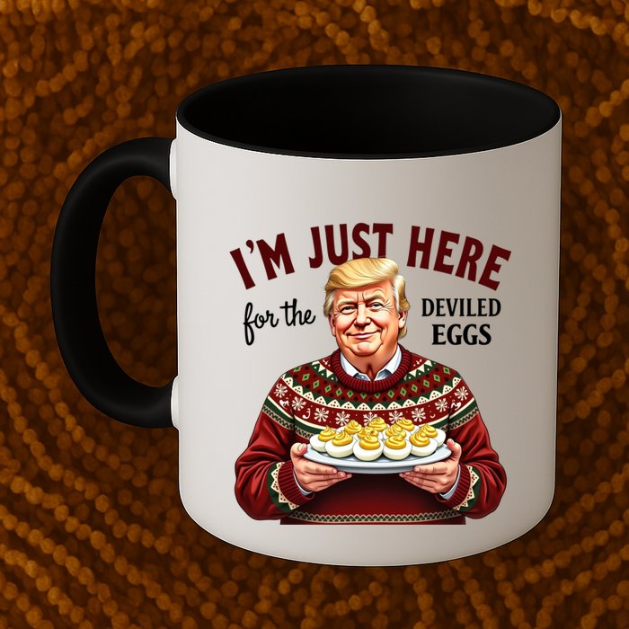 Funny Trump Thanksgiving IM Just Here For The Deviled Eggs Mug