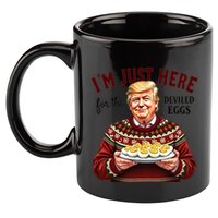 Funny Trump Thanksgiving IM Just Here For The Deviled Eggs 11oz C Handle Ceramic Mug