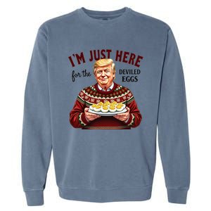 Funny Trump Thanksgiving IM Just Here For The Deviled Eggs Garment-Dyed Sweatshirt