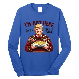 Funny Trump Thanksgiving IM Just Here For The Deviled Eggs Long Sleeve Shirt