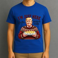 Funny Trump Thanksgiving IM Just Here For The Deviled Eggs T-Shirt