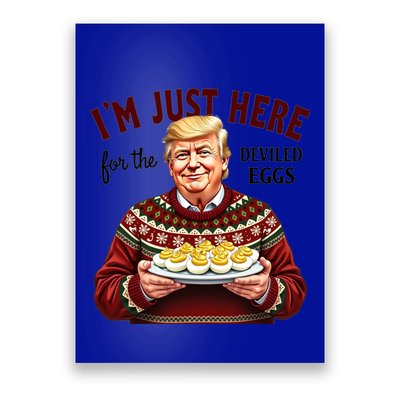 Funny Trump Thanksgiving IM Just Here For The Deviled Eggs Poster