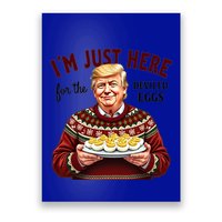 Funny Trump Thanksgiving IM Just Here For The Deviled Eggs Poster