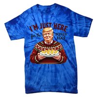 Funny Trump Thanksgiving IM Just Here For The Deviled Eggs Tie-Dye T-Shirt