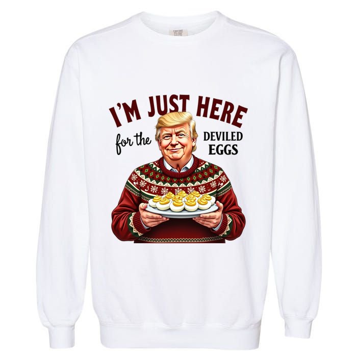 Funny Trump Thanksgiving IM Just Here For The Deviled Eggs Garment-Dyed Sweatshirt