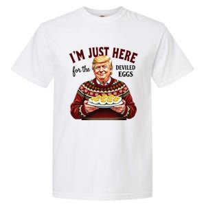 Funny Trump Thanksgiving IM Just Here For The Deviled Eggs Garment-Dyed Heavyweight T-Shirt