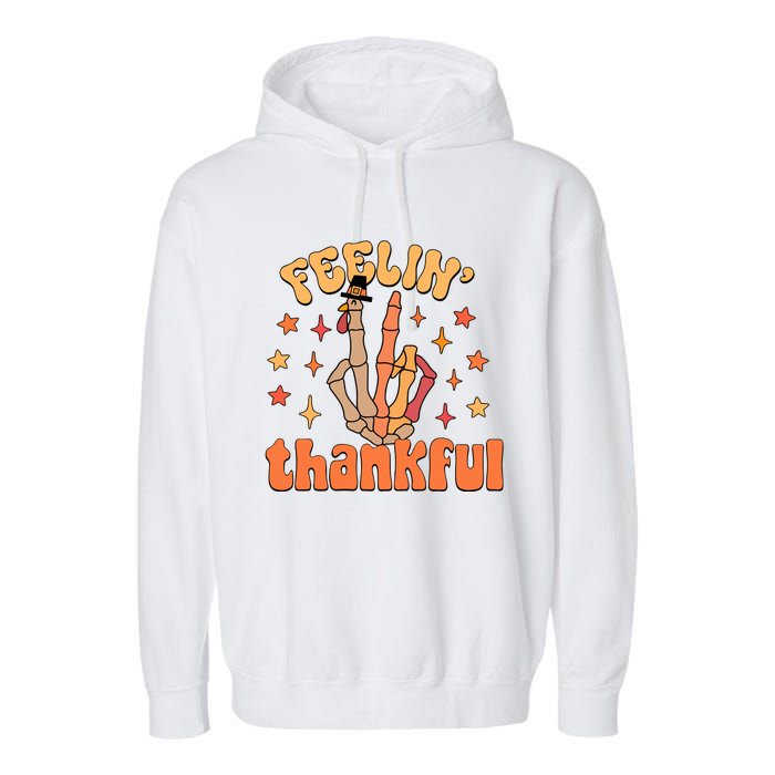 Feelin Thankful Turkey Skeleton Hand Thanksgiving Garment-Dyed Fleece Hoodie