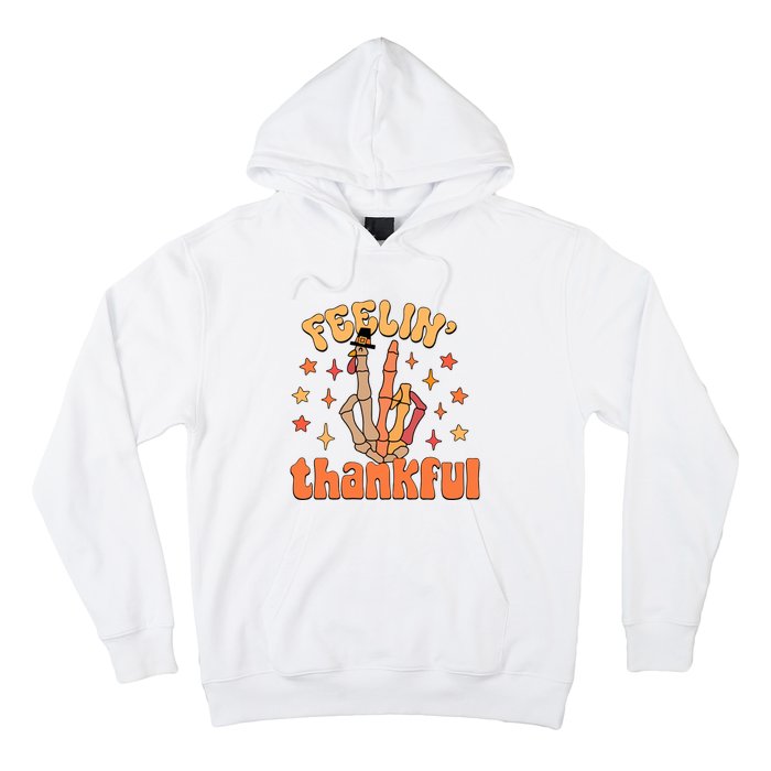 Feelin Thankful Turkey Skeleton Hand Thanksgiving Hoodie