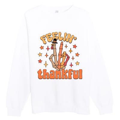 Feelin Thankful Turkey Skeleton Hand Thanksgiving Premium Crewneck Sweatshirt