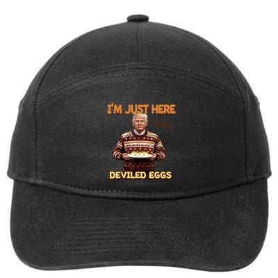 Funny Trump Thanksgiving IM Just Here For The Deviled Eggs 7-Panel Snapback Hat
