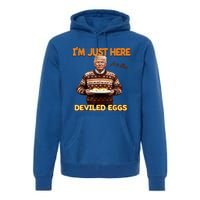 Funny Trump Thanksgiving IM Just Here For The Deviled Eggs Premium Hoodie