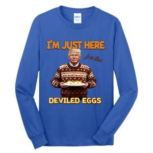 Funny Trump Thanksgiving IM Just Here For The Deviled Eggs Tall Long Sleeve T-Shirt