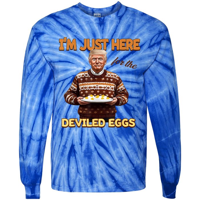 Funny Trump Thanksgiving IM Just Here For The Deviled Eggs Tie-Dye Long Sleeve Shirt