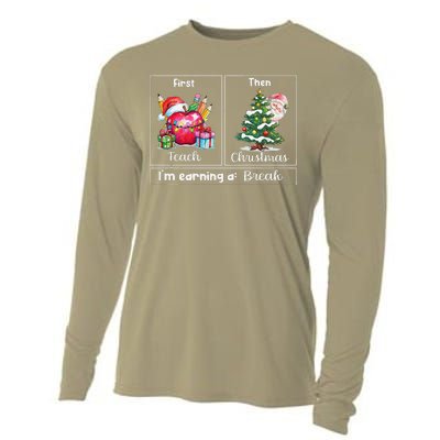 First Teach Then Christmas IM Earning A Break Teacher Xmas Cooling Performance Long Sleeve Crew