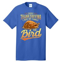 Funny Thanksgiving Turkey I Give My Family The Bird Gift Tall T-Shirt