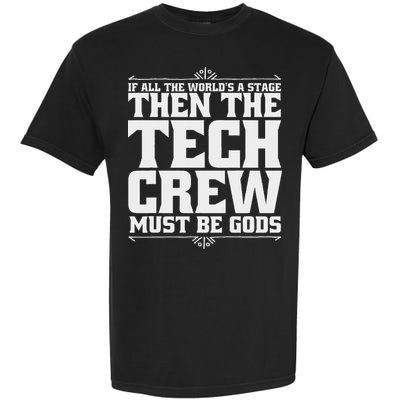 Funny Theater Tech Crew Stage Crew Garment-Dyed Heavyweight T-Shirt