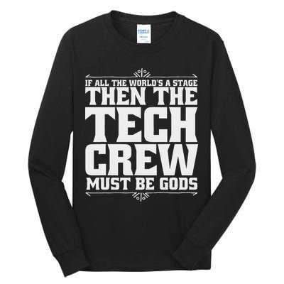 Funny Theater Tech Crew Stage Crew Tall Long Sleeve T-Shirt