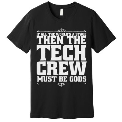Funny Theater Tech Crew Stage Crew Premium T-Shirt