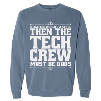 Funny Theater Tech Crew Stage Crew Garment-Dyed Sweatshirt