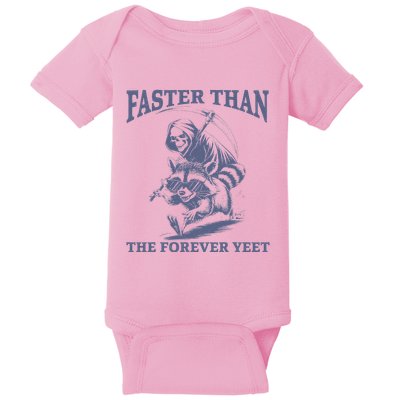 Faster Than The Forever Yeet Run Away Faster Baby Bodysuit