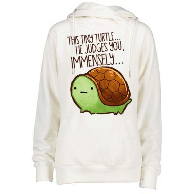 Funny This Tiny Turtle... He Judges You, Immensely. Womens Funnel Neck Pullover Hood