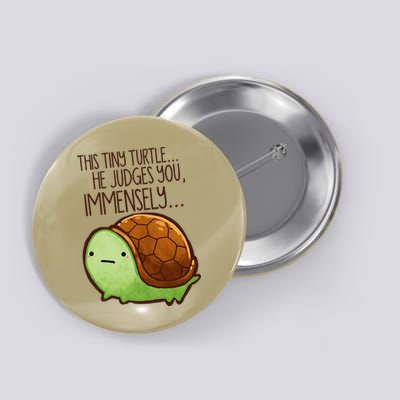 Funny This Tiny Turtle... He Judges You, Immensely. Button