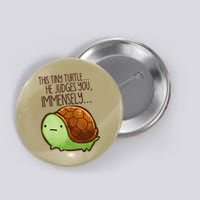 Funny This Tiny Turtle... He Judges You, Immensely. Button