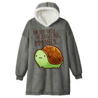 Funny This Tiny Turtle... He Judges You, Immensely. Hooded Wearable Blanket