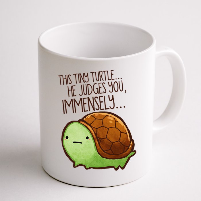 Funny This Tiny Turtle... He Judges You, Immensely. Mug